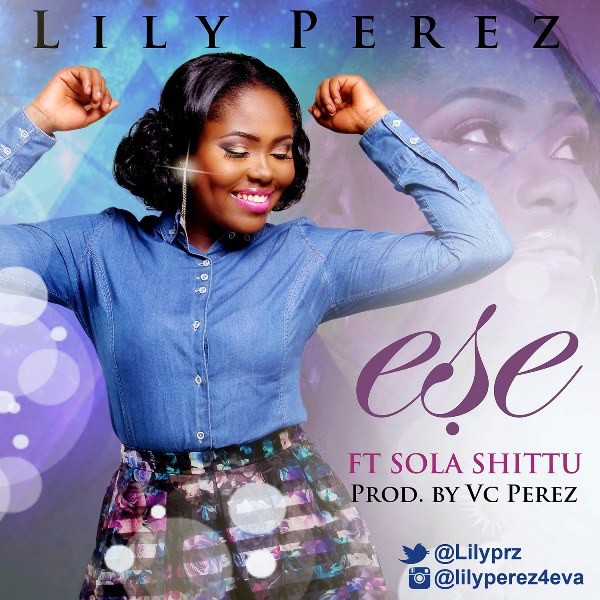 LILY-PEREZ-ESE-ft-Sola-Shittu-