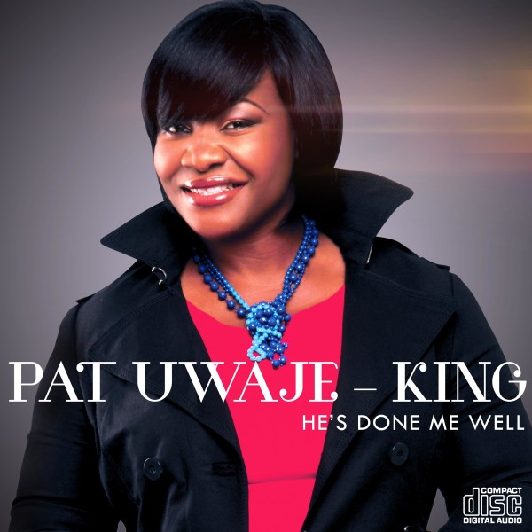 PAT-UWAJE-KING-HES-DONE-ME-WELL