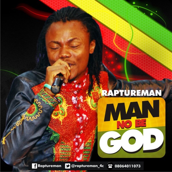 Raptureman Man no be God_new
