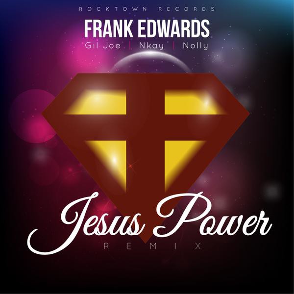 frank-edwards-jesus-power-remix