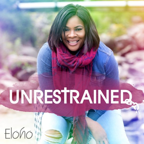 Eloho - Unrestrained