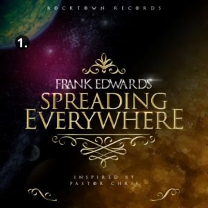 Frank Edwards - Spreading Everywhere