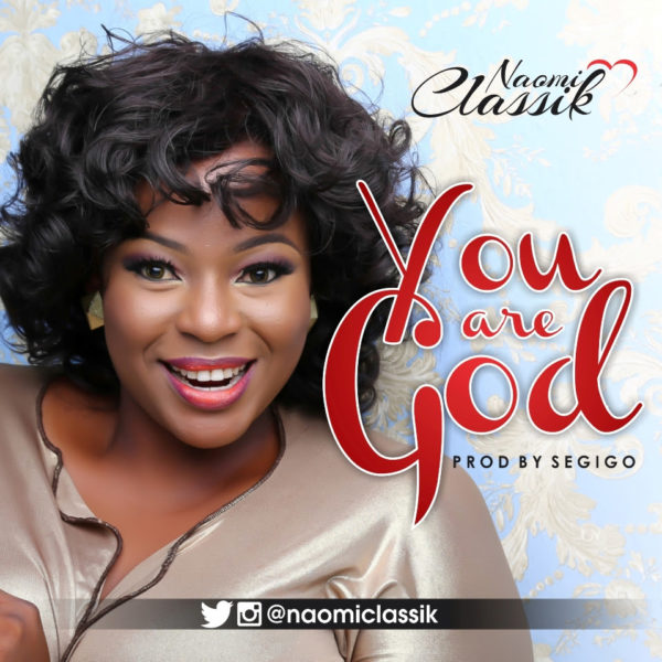 Naomi Classik - You are God