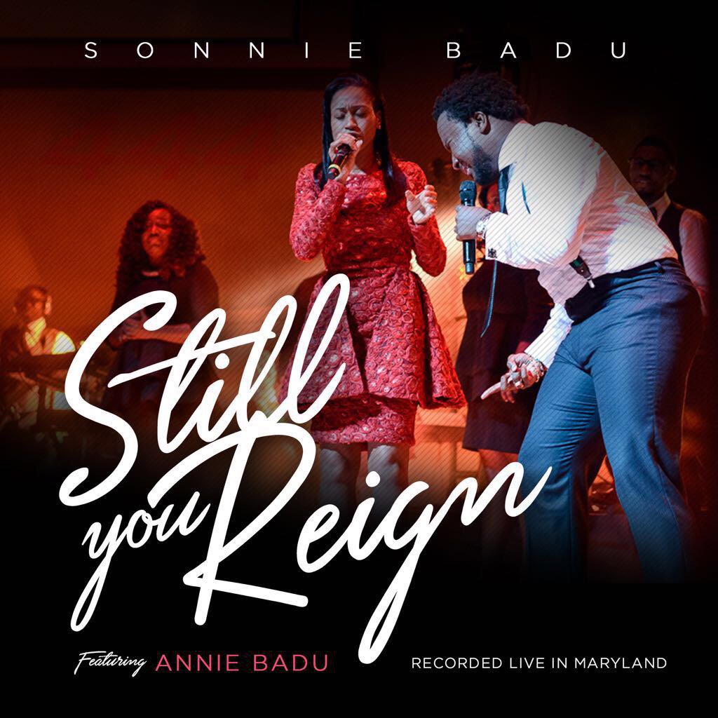 Still You Reign - Sonnie badu