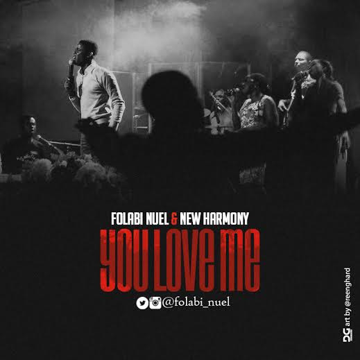 Folabi Nuel & New Harmony - You Love Me