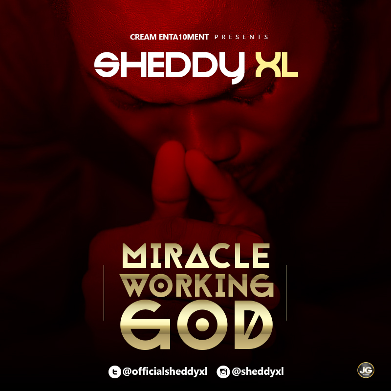 Sheddy XL - Miracle Working God