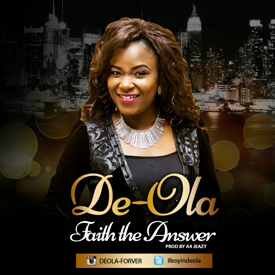 DE-OLA - FAITH THE ANSWER