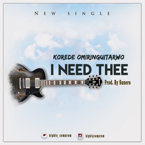 Korede omiringuitarwo - I need thee