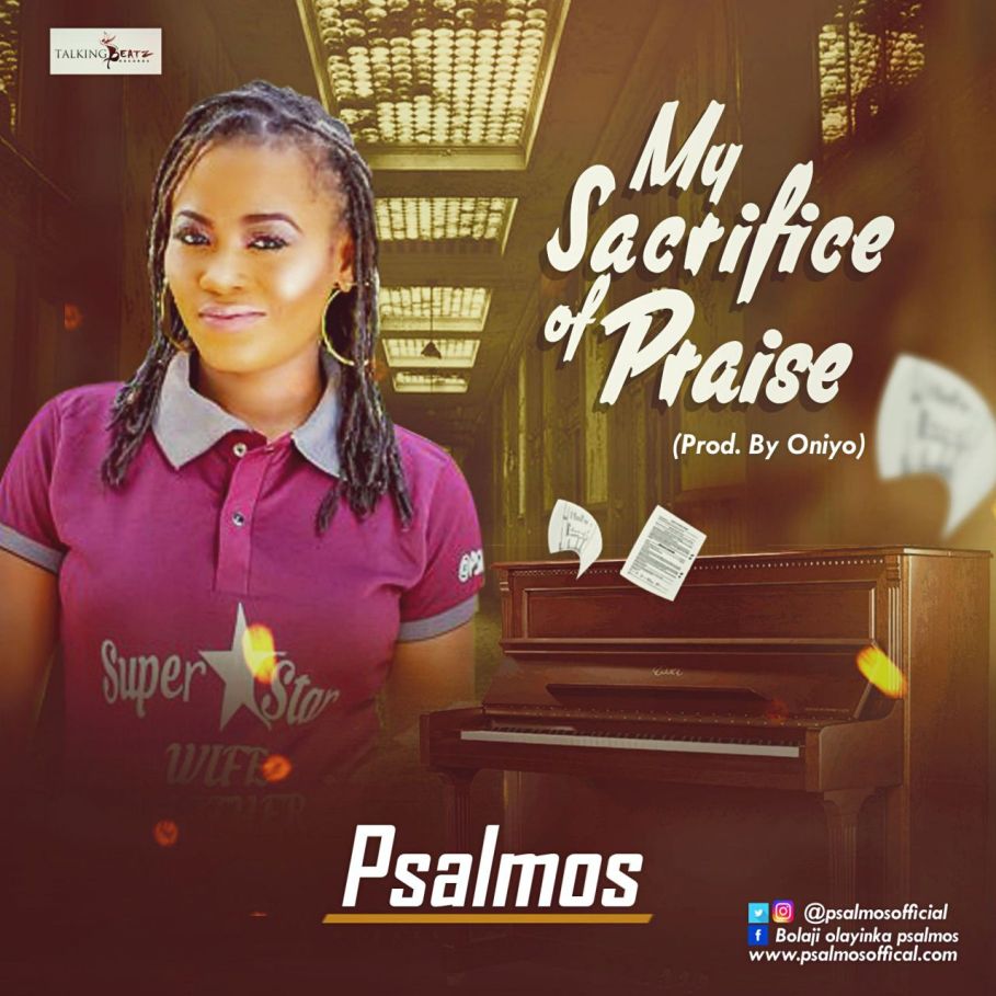 Psalmos - My Sacrifies Of Praise