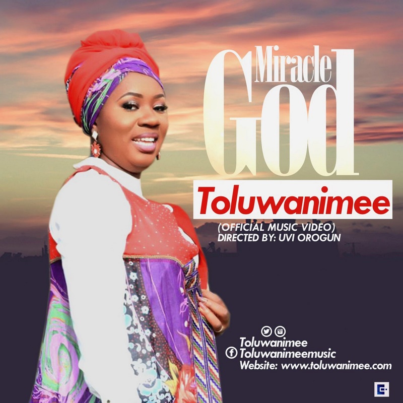 Toluwanimee - Miracle God'