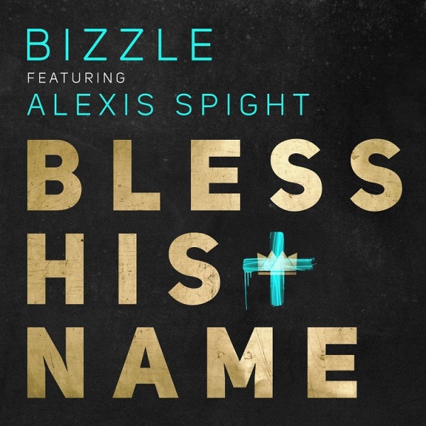 Bizzle - Bless His name