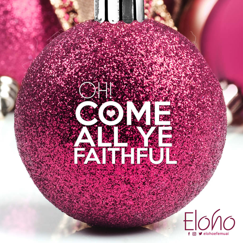 Eloho - Oh Come All Ye Faithful