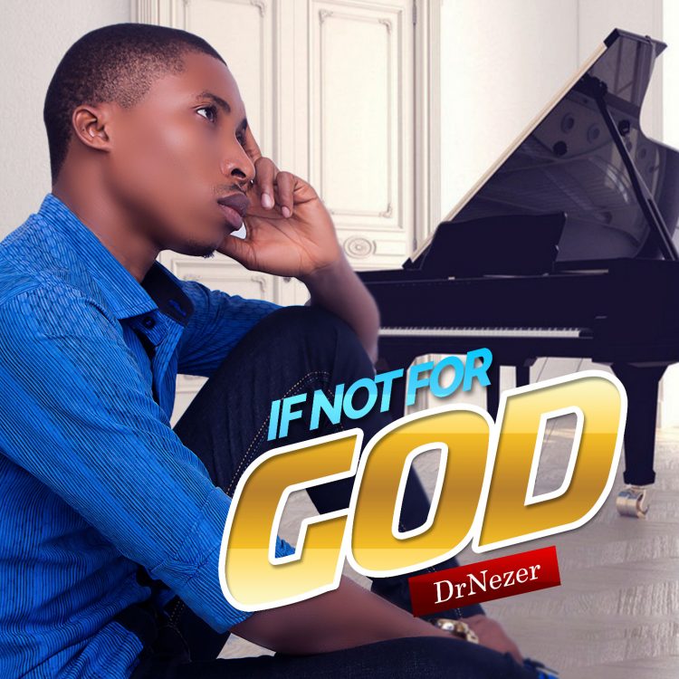 If Not For God - Drnezer