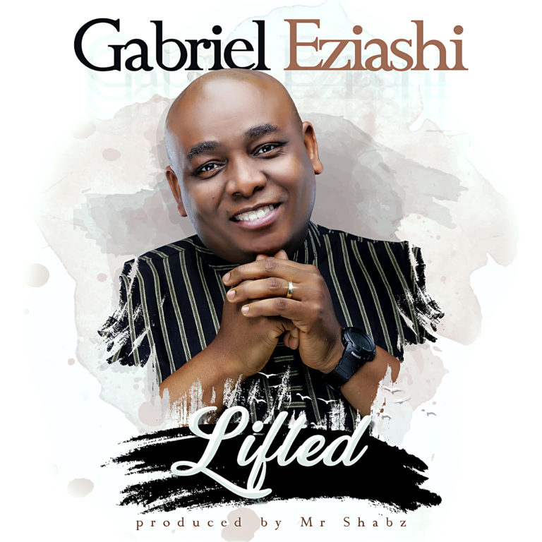 Lifted – Gabriel Eziashi