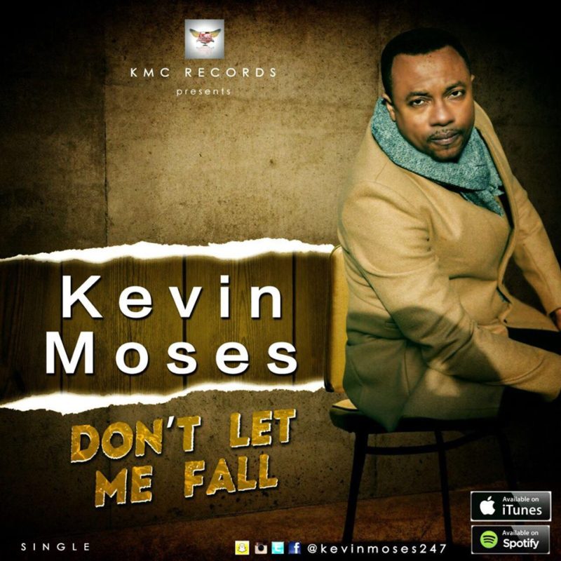 Kevin Moses – Don’t Let Me Fall