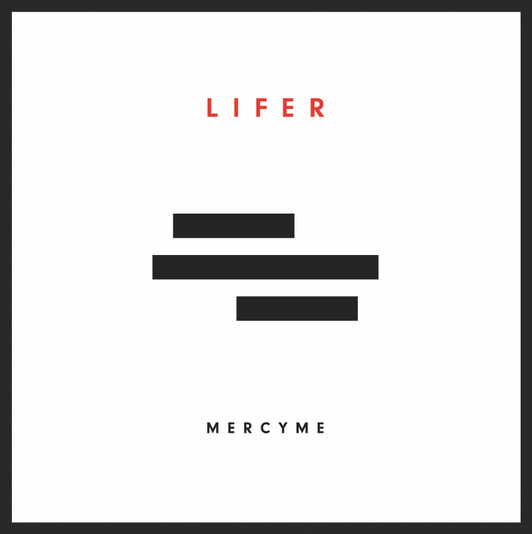 Lifer - MercyMe
