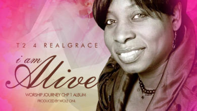 T2 4 Real Grace - I'm Alive