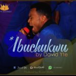 Ibuchukwu by David Yte