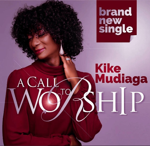 Kike Mudiaga – A Call To Worship