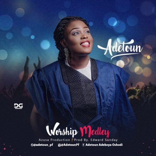 Adeotun - Worship Medley