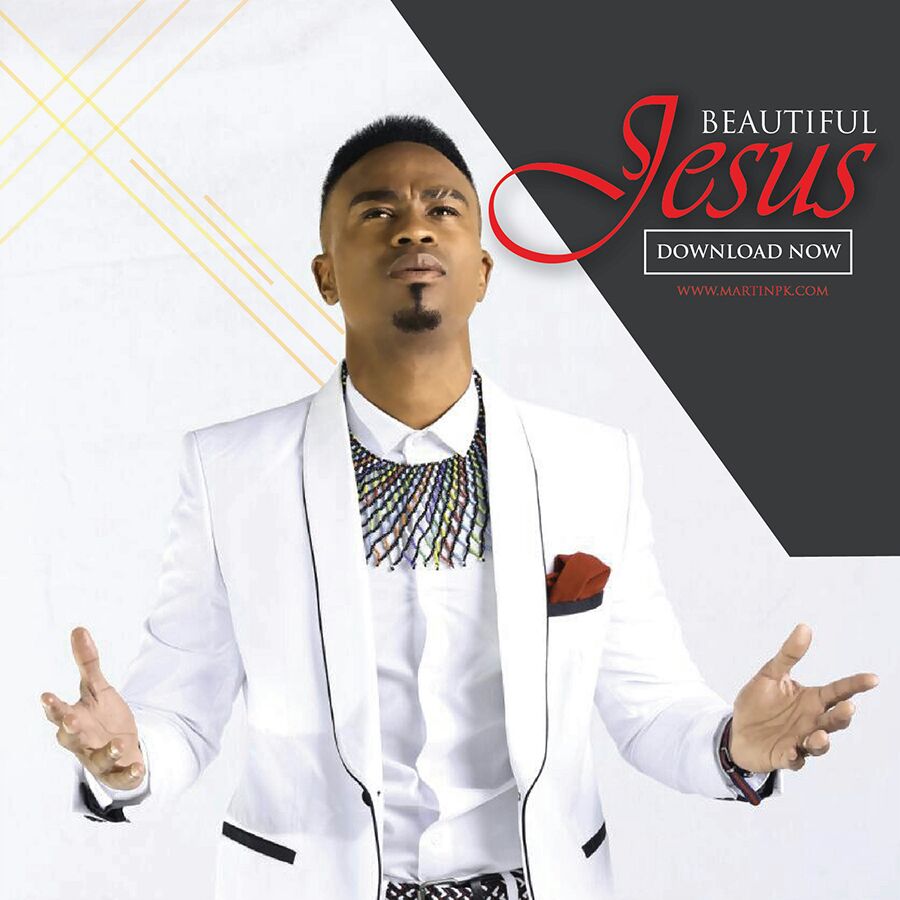 Martin PK - Beautiful Jesus