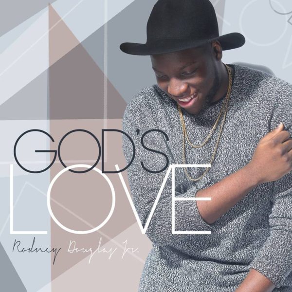 Rodney Douglas, Jr - God's Love