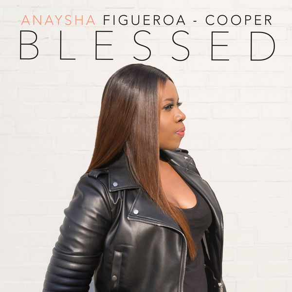 Anaysha Figueroa Cooper releases new single 'Blessed