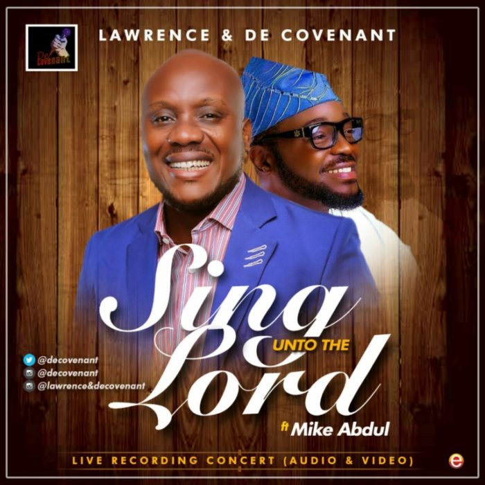 Lawrence & Decovenant – 'Sing unto the Lord