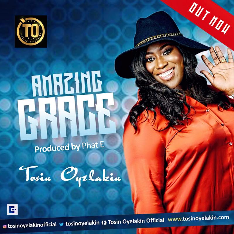 TOSIN OYELAKIN - AMAZING GRACE