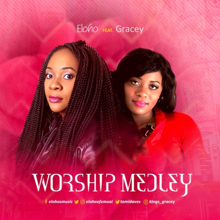 Eloho - Worship Medley Ft Gracey