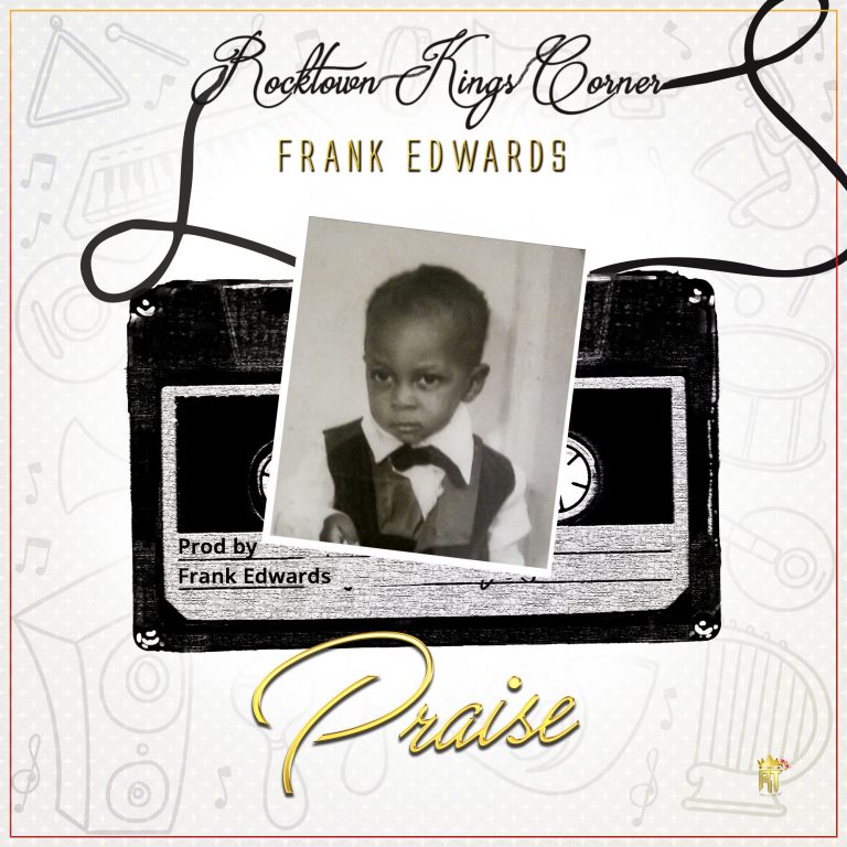 Frank Edwards - Praise