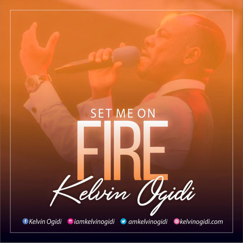 Set Me In Fire - Kelvin