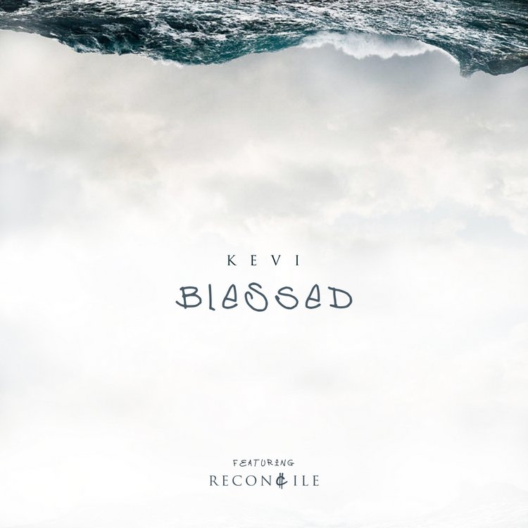 Kevi - Blessed (ft. Reconcile)