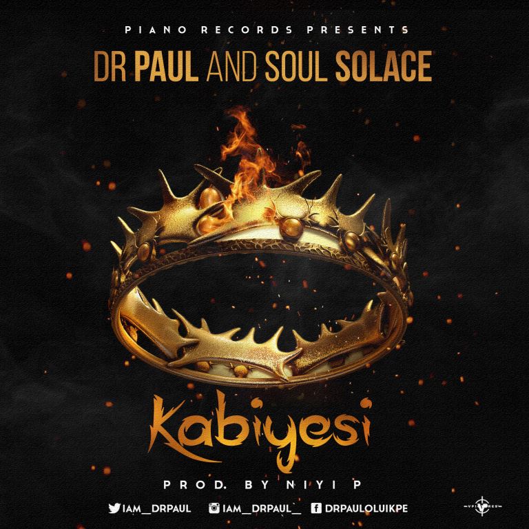 Kabiyesi - Dr. Paul & Soul Solace