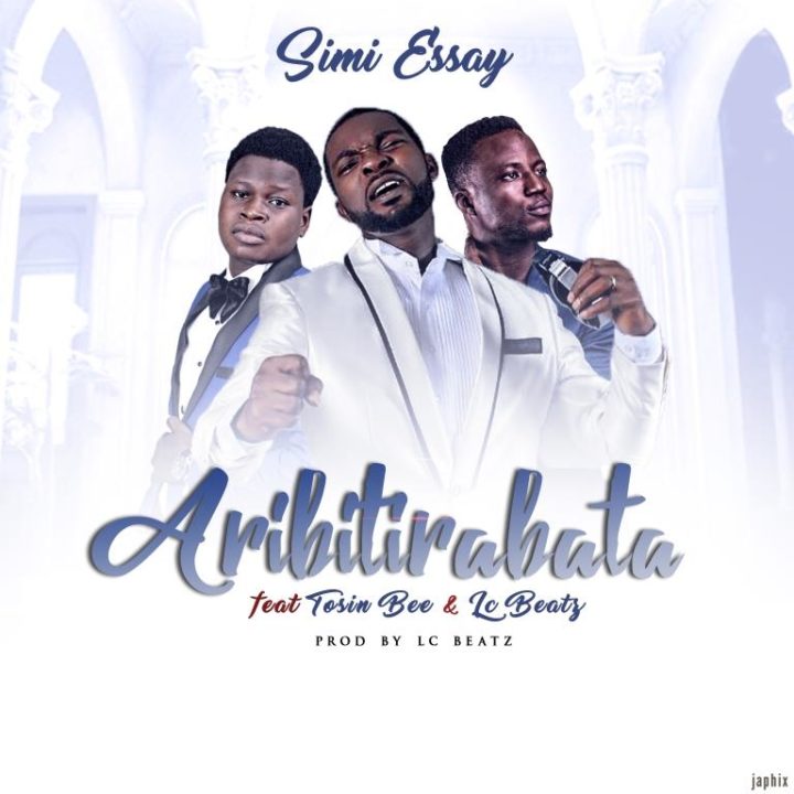 Simi-Essay-Aribitirabata-ft-Tosinbee-LcBeatz 