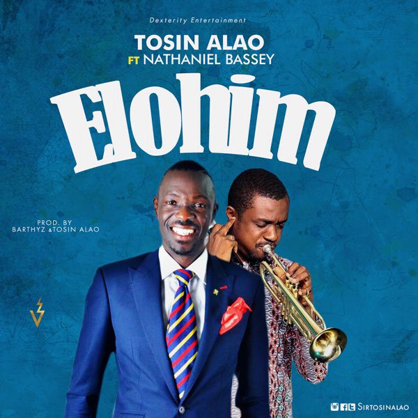 Tosin Alao – Elohim ft. Nathaniel Bassey