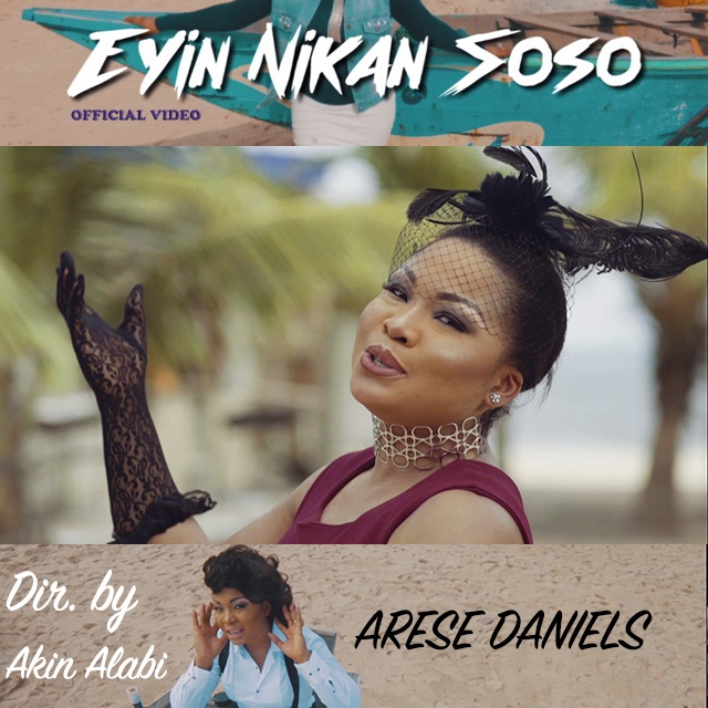 Arese Daniels - Eyin Nikan Soso (Official Video)