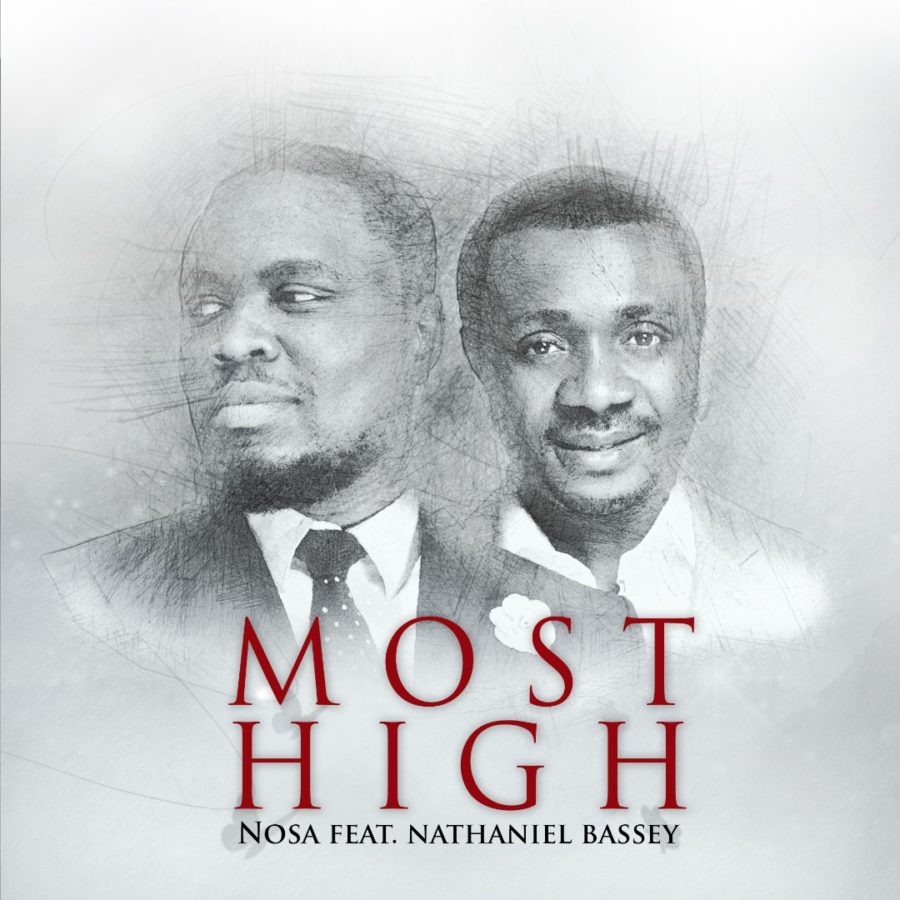 NOSA - MOST HIGH ft. Nathaniel Bassey