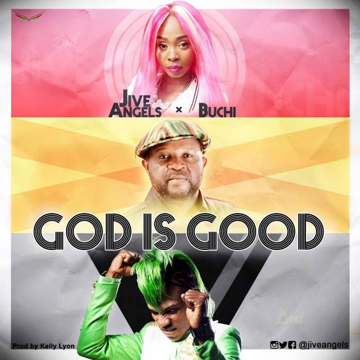 Jive Angel - God is Good_ Buchi