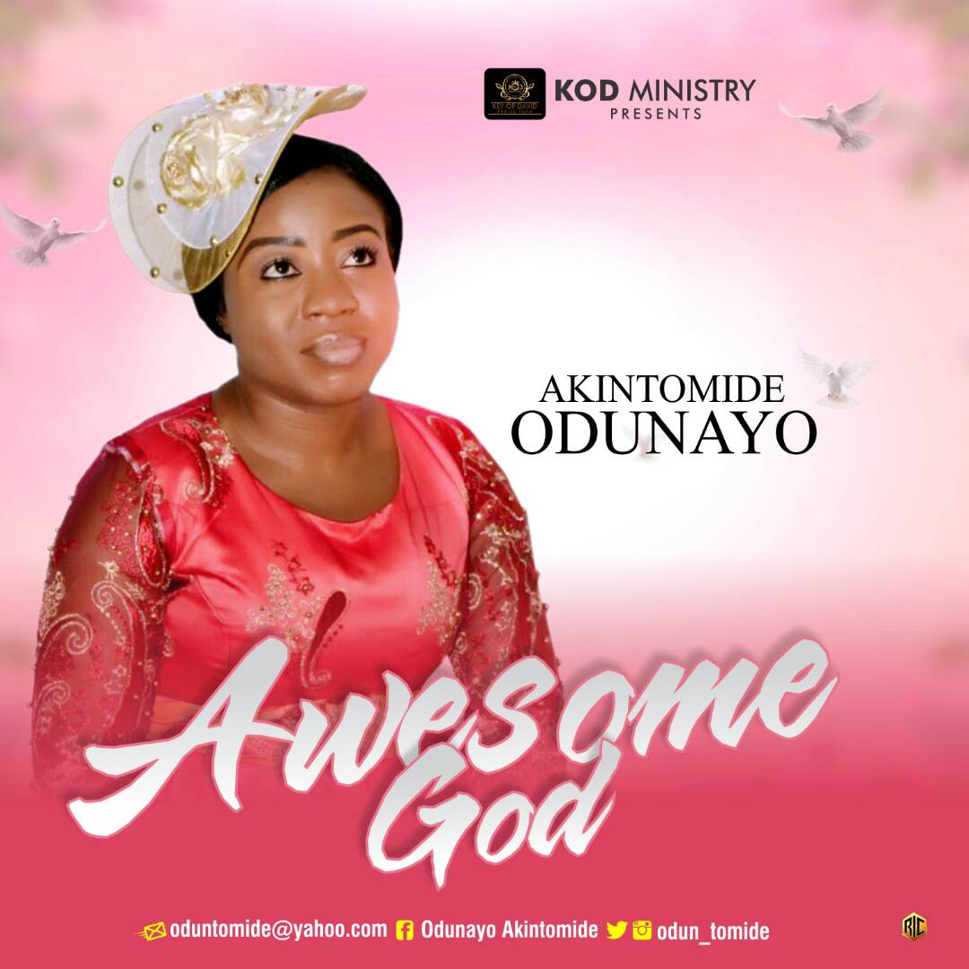Odunayo Akintomide - Awesome God