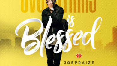 Everything is Blessed - Joe Praize
