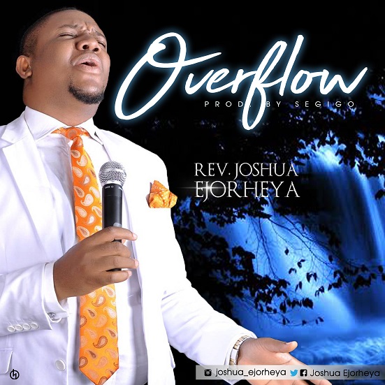 Overflow - Rev. Joshua Ejorheya