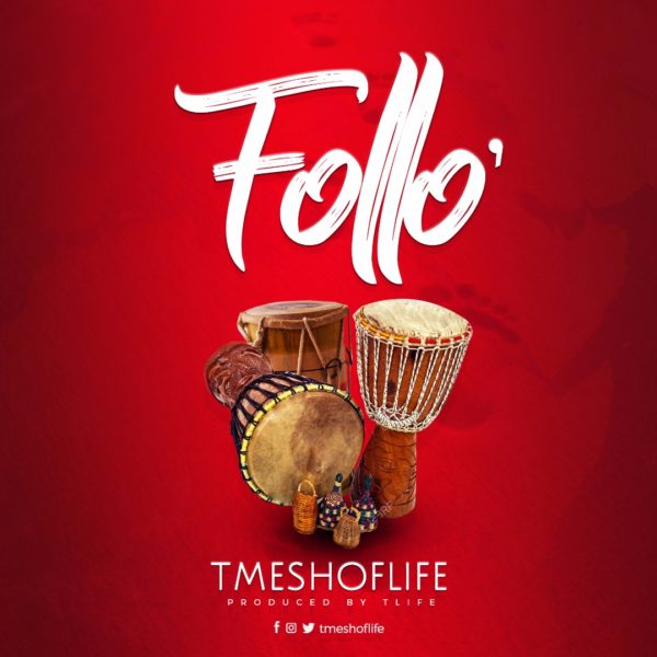 TMESHOFLIFE - Follo' [Art cover]