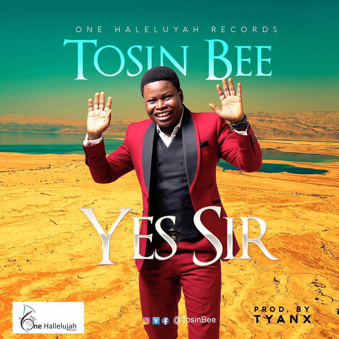 Tosin Bee - Yes Sir