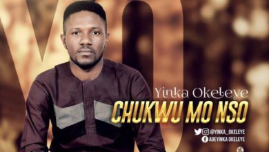 Yinka Okeleye - Chukwu Mo Nso