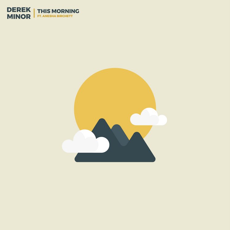 Derek Minor "This Morning feat. Anesha Birchett