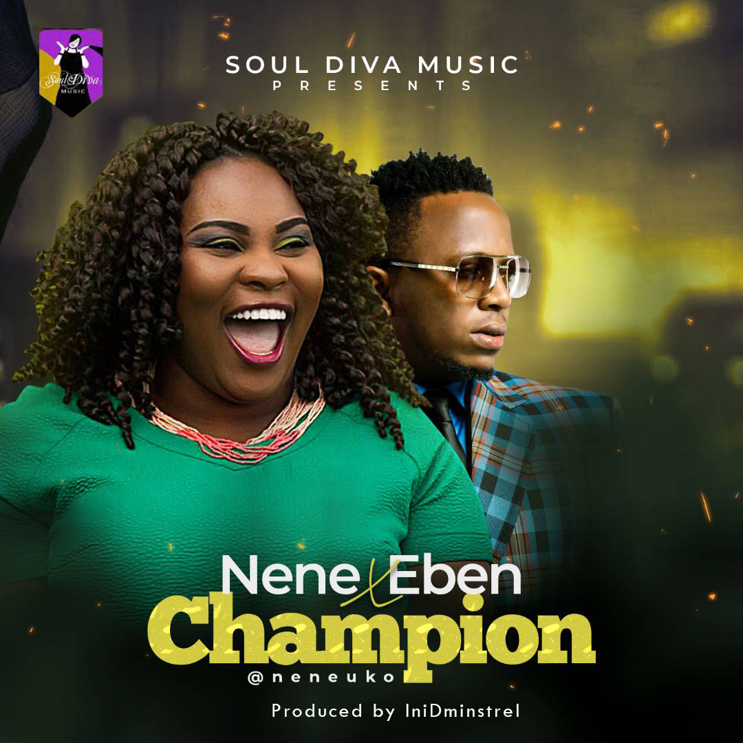 NENE UKO FT. EBEN - Champion