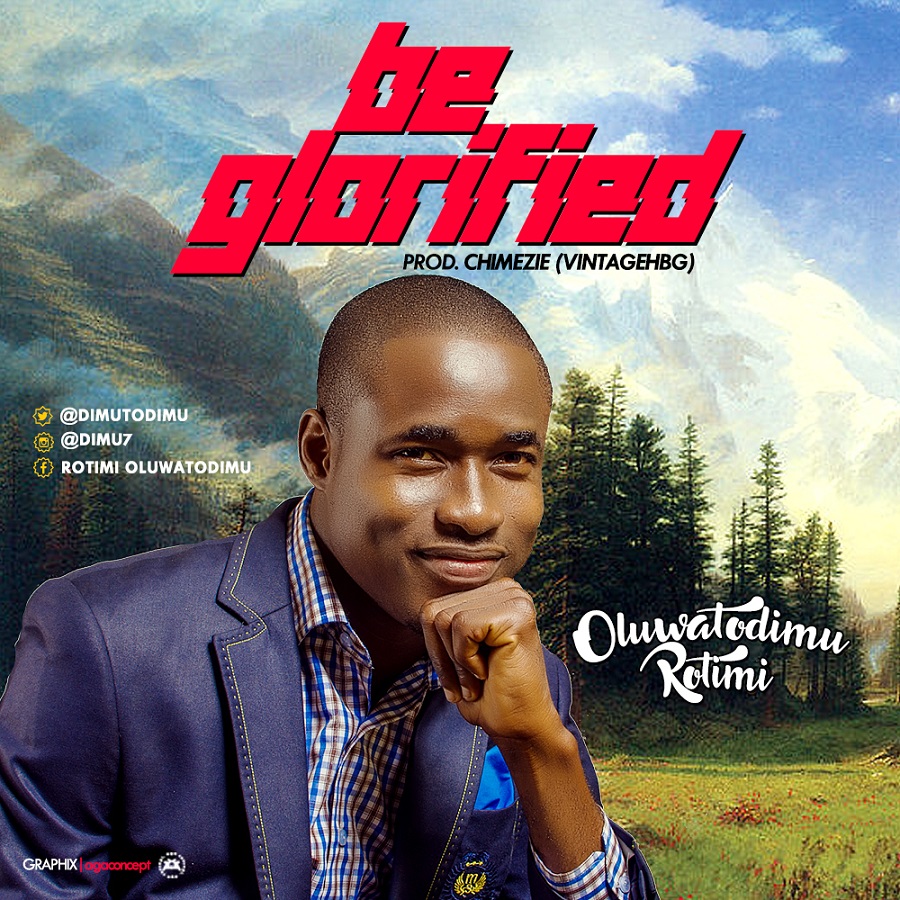 ROTIMI-Be Glorified