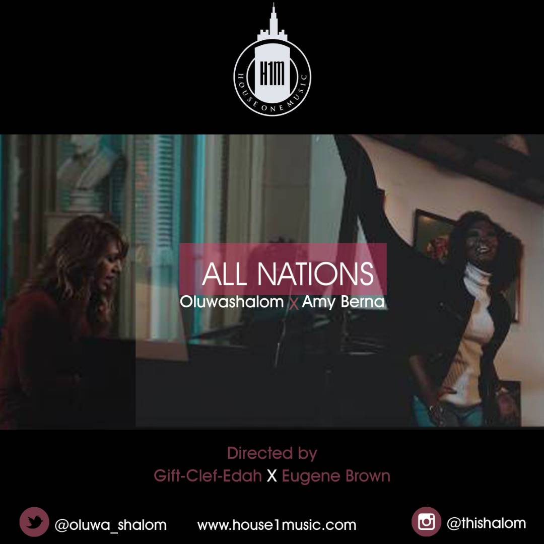 All Nations - OluwaShalom [@oluwa_shalom] ft Amy Berna [@amyberna]
