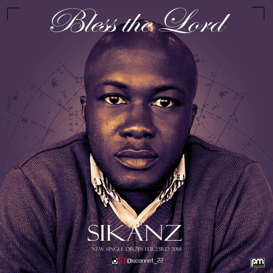 Bless The Lord - Sikanz